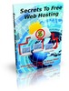 Thumbnail Secrets To Free Web Hosting  ( Master Resell Rights  )