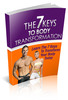 Thumbnail The 7 Keys To Body Transformation ( Private Label Rights ) Thumbnail The 7 Keys To Body Transformation ( Private Label Rights )