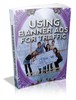 Thumbnail Using Banner Ads For Traffic ( Master Resell Rights ) Thumbnail Using Banner Ads For Traffic ( Master Resell Rights )