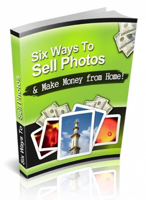 Product picture Six Ways to Sell Photos   ( Private Label Rights )