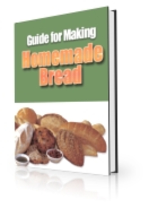 Product picture Guide for Making Homemade Bread   ( Private Label Rights )