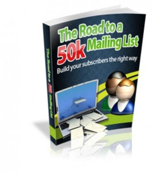Product picture The Road to a 50k Mailing List  ( Master Resell Rights )