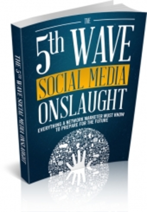 Product picture The 5th Wave Social Media Onslaugh  ( Master Resell Rights )